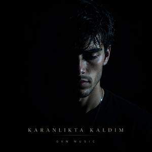 Karanlıkta Kaldım