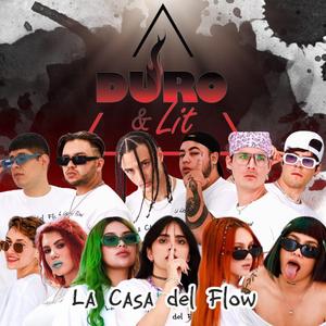 Duro And LIT (feat. Abee La Sensacion, Dylan Jesse, Cxsxblxncxs, Jae S, FANNA, Gromm, Dianuka Yogi, ILAMIKE, SMA, Sherry, V'nney & PPMARI)