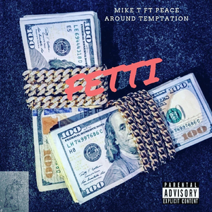 Fetti (feat. Peace Around Temptation)