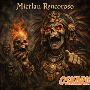 MICTLAN RENCOROSO