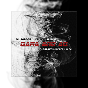 Qara and Aq (feat. Shohretjan)