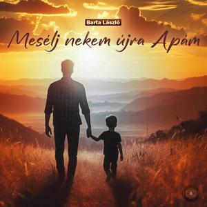 Mesélj Nekem Újra Apám