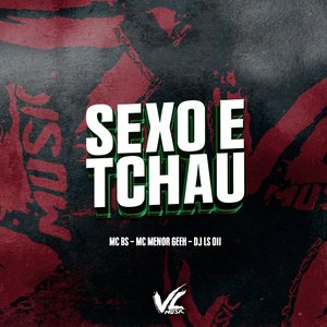 Sexo e Tchau