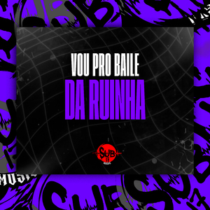 Vou pro Baile da Ruinha