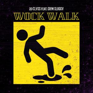 Wock Walk (feat. GRIM SLUGGV)