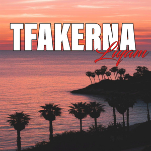 Tfakerna Liyam (Live)