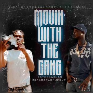 Movin with the Gang (feat. D3thegasman)