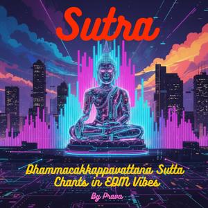 Part Seven: The Awakening of Venerable Koṇḍañña Chant EDM