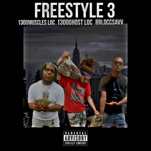 Freestyle 3 (feat. 1300Muscles Loc & 8bloccSavv)
