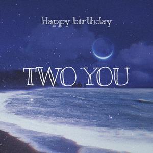 TWO YOU