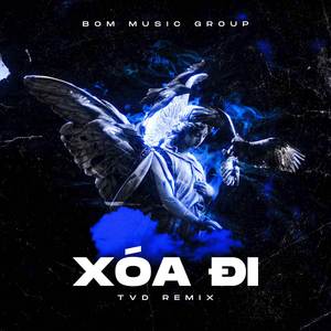 Xóa Đi (TVD Remix) [Short Version]