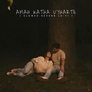 Amah Katha Uyhar Te (Slowed Lofi)