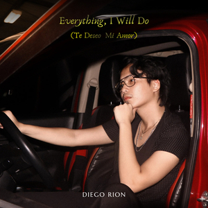 Everything, I Will Do (Te Deseo Mi Amor)