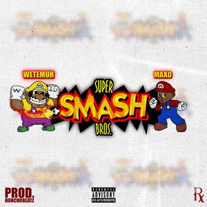 SUPER SMASH BROS. (feat. Maxo)