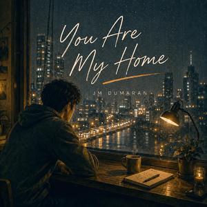 You Are My Home