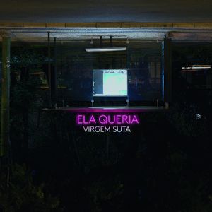 Ela Queria