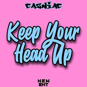 Keep Your Head Up