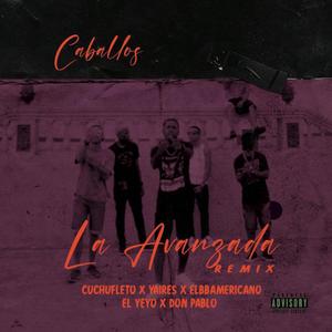 Avanzada (feat. Yaires, ElBBAmericano, El YeYo & Don Pablo) (Remix)