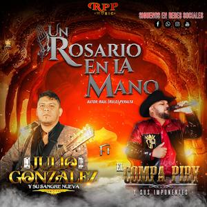 Un Rosario En La Mano (feat. El Compa Piry y Sus Imponentes)