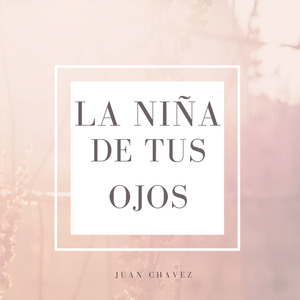 La Niña de Tus Ojos