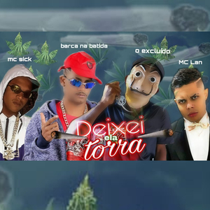 Deixei Ela Torra (feat. MC Lan) (Brega Funk)