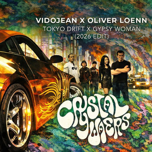 Vidojean X Oliver Loenn - Gypsy Woman X Tokyo Drift (2026 Edit) *FILTERED, FULL VERSION IN DOWNLOAD*