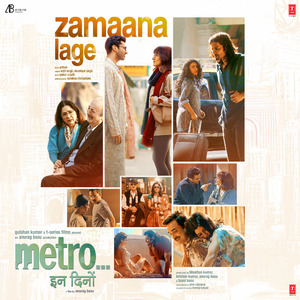 Zamaana Lage (From "Metro ... In Dino")