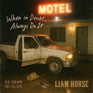 When In Doubt, Always Do It