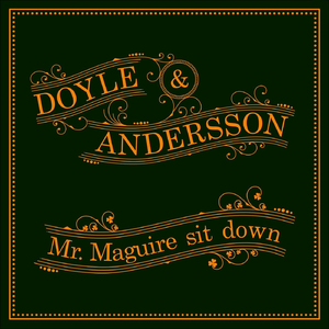 Mr. Maguire Sit Down (feat. John Doyle)