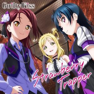 Strawberry Trapper（翻自 Guilty Kiss）