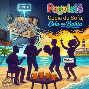 Copia do Sofá, Cola na Bahia (Pagodão de Verão)