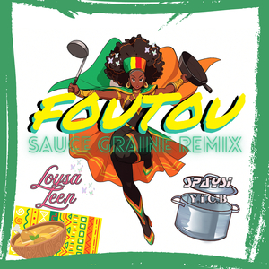 Foutou (Sauce Graine Remix)