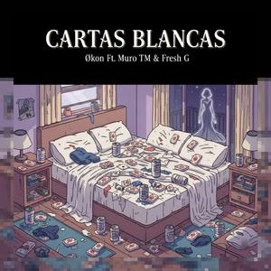 Cartas Blancas (feat. Muro TM, Fresh G & MTBT)