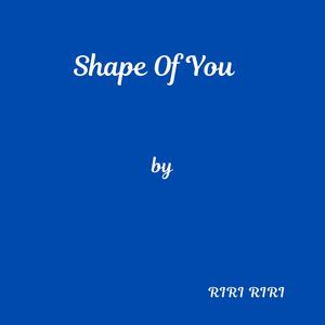 Shape Of you