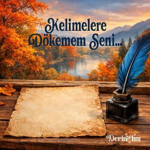 Kelimeler Dökemem Seni