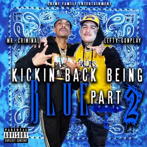 Kickin Back Being Blue, Pt. 2 (feat. Lefty Gunplay)