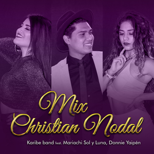 Mix Christian Nodal: Adios Amor / Probablemente / No Te Contaron Mal / De los Besos Que Te Di