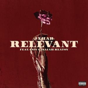 Relevant (feat. CSW & Isaiah Keaton)