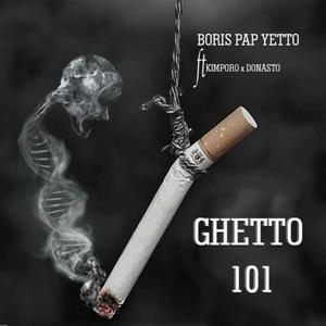 Ghetto 101 (feat. Kimporo & Donasto)