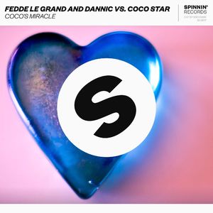 Coco's Miracle (Fedde Le Grand and Dannic vs. Coco Star) [Club Mix]