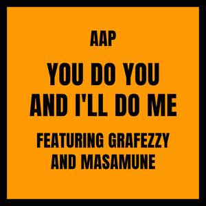 You Do You and I'll Do Me