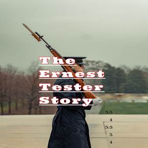 The Ernest Tester Story