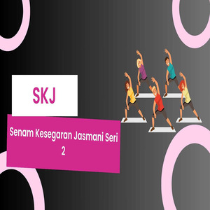 Senam Kesegaran Jasmani Seri 2