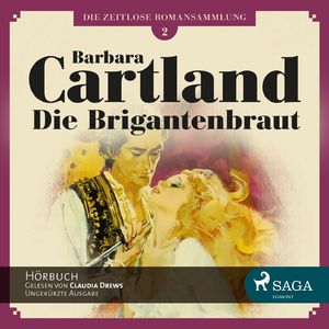 Die zeitlose Romansammlung von Barbara Cartland, Folge 2: Die Brigantenbraut, Kapitel 22