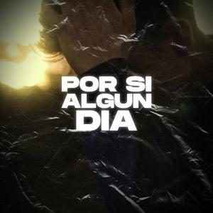 Por si algun dia