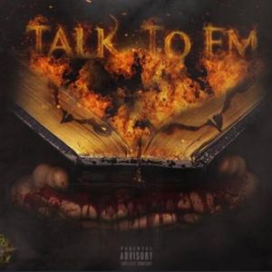 Talk To Em