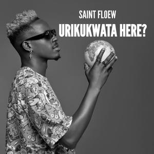 URIKUKWATA HERE (feat. Saint Floew)