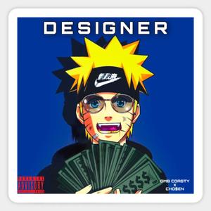 Designer (feat. Cho$en)