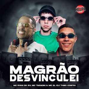 Magrão Desvinculei