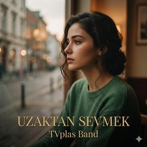 UZAKTAN SEVMEK